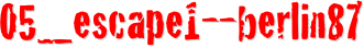 05_escape1--berlin87